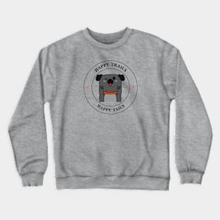 Happy Trails Happy Tails Dog Hiking Crewneck Sweatshirt